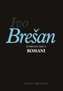 Izabrana djela – romani, Ivo Brešan