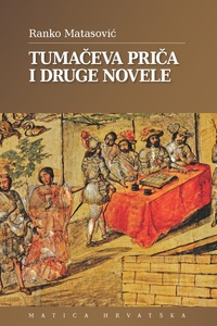 Tumačeva priča i druge novele, Ranko Matasović