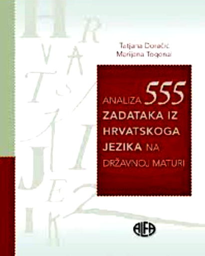 Analiza 555 zadataka iz hrvatskog jezika na državnoj maturi, Tatjana Doračić i Marijana Togonal