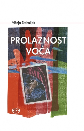 PROLAZNOST VOĆA, Višnja Stahuljak