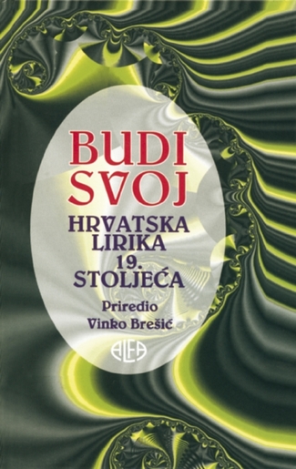 BUDI SVOJ – hrv. lirika 19. stoljeća,