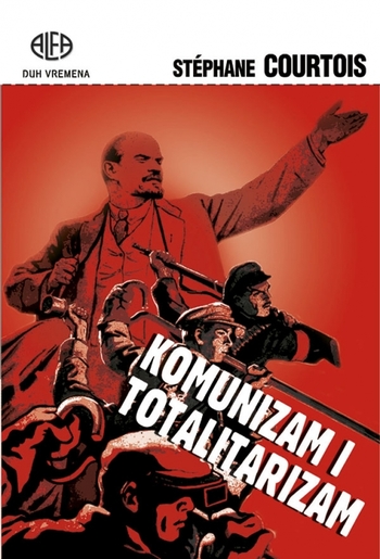 KOMUNIZAM I TOTALITARIZAM , Stéphane Courtois