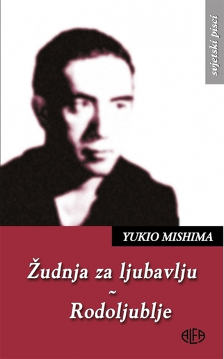 ŽUDNJA ZA LJUBAVLJU, RODOLJUBLJE, Mishima Yukio
