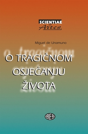 O TRAGIČNOM OSJEĆANJU ŽIVOTA , Miguel de Unamuno