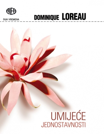 UMIJEĆE JEDNOSTAVNOSTI – NOVO!, Dominique Loreau