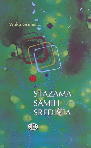 STAZAMA SAMIH SREDIŠTA, Vinko Grubišić