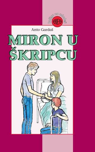 Miron U Škripcu, Anto Gardaš
