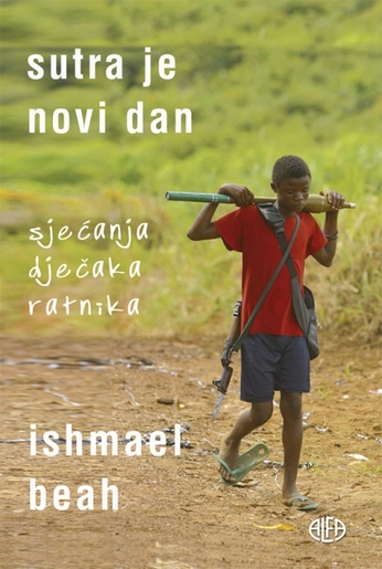 SUTRA JE NOVI DAN, Ishmael Beah