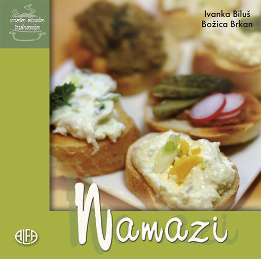 NAMAZI – mala škola kuhanja, Ivanka Biluš – Božica Brkan