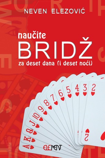 Naučite bridž, za deset dana (i deset noći), Neven Elezović