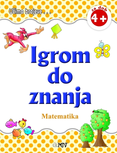 Igrom do znanja, matematika za dob 4+