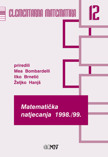 EM 12: Matematička natjecanja 1998./1999., Mea Bombardelli, Ilko Brnetić, Željko Hanjš