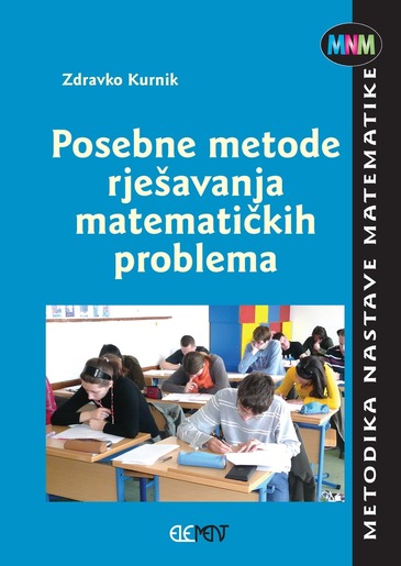 Posebne metode rješavanja matematičkih problema, Zdravko Kurnik