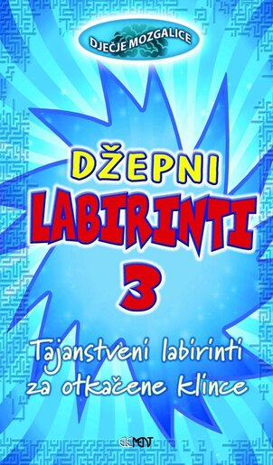Džepni labirinti 3, Tajanstveni labirinti za otkvačene klince