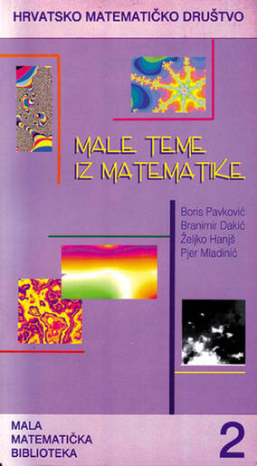 MMB 2: Male teme iz matematike, Boris Pavković, Branimir Dakić, Željko Hanjš, Pjer Mladinić