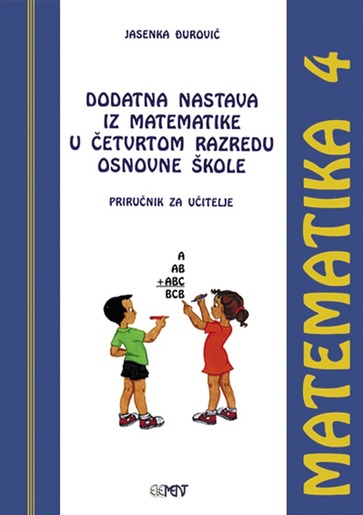 Dodatna nastava iz matematike u 4. razredu osnovne škole, priručnik za učitelje, Jasenka Đurović