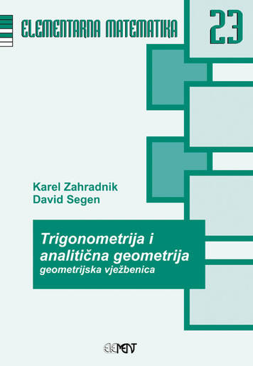 EM 23: Trigonometrija i analitična geometrija, geometrijska vježbenica, Karlo Zahradnik, David Segen