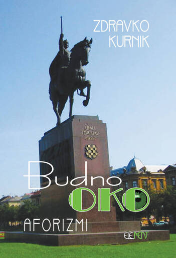 Budno oko, aforizmi, Zdravko Kurnik