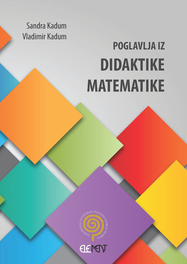 Poglavlja iz didaktike matematike, Sandra Kadum, Vladimir Kadum, Sandra Kadum, Vladimir Kadum