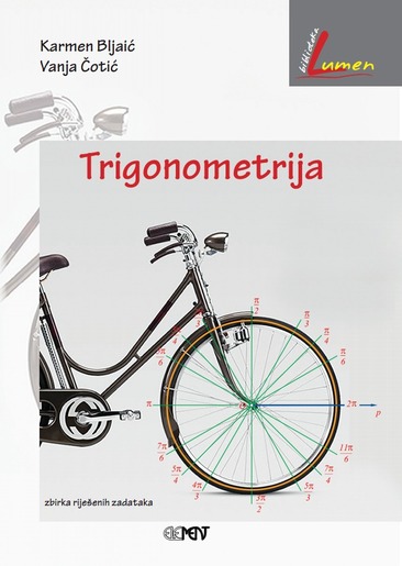 Trigonometrija, zbirka riješenih zadataka, Karmen Bljaić i Vanja Čotić