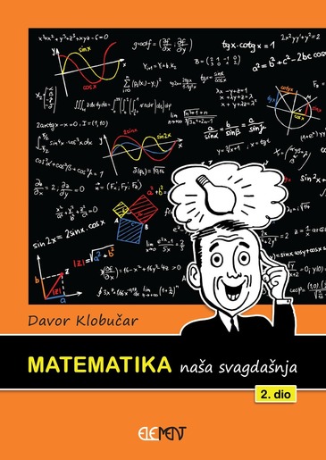 MATEMATIKA naša svagdašnja, 2. dio, Davor Klobučar