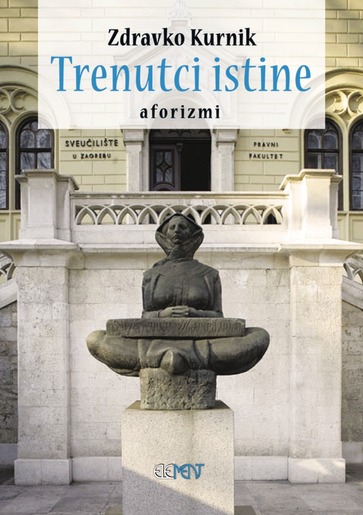 Trenutci istine, Aforizmi, Zdravko Kurnik