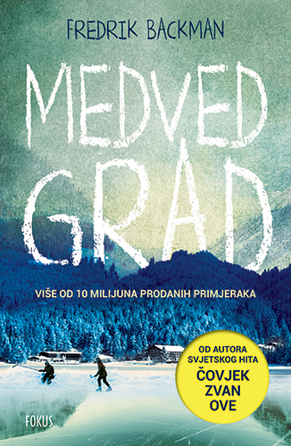 Medvedgrad, Fredrik Backman