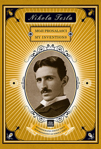 Nikola Tesla - Moji Pronalasci