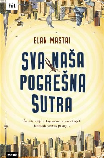 Sva naša pogrešna sutra, Elan Mastai