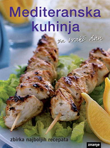 Mediteranska Kuharica Za Svaki Dan