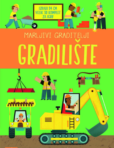 Marljivi graditelji Gradilište