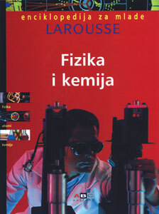 Enciklopedija za mlade – fizika i kemija, Larousse