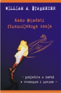 KAKO SVLADATI FINANCIJSKOG ZMAJA  - W. Stanmeyer