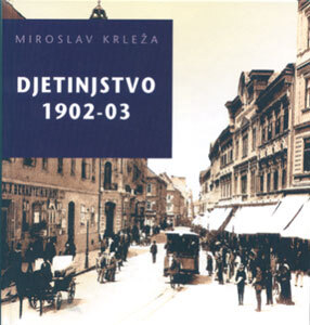 Djetinjstvo 1902–03, Miroslav Krleža