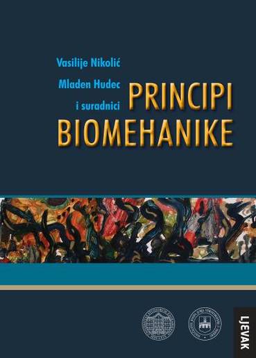 Principi Biomenhanike, Vasilije Nikolić, Mladen Hudec i suradnici