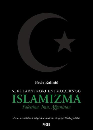 Sekularni korijeni modernog islamizma, Pavle Kalinić