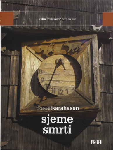 Sjeme smrti, Dževad Karahasan