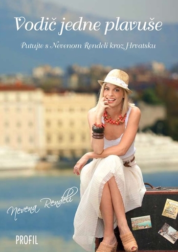 Vodič Jedne Plavuše, Nevena Rendeli Vejzović