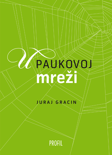 U paukovoj mreži, Juraj Gracin