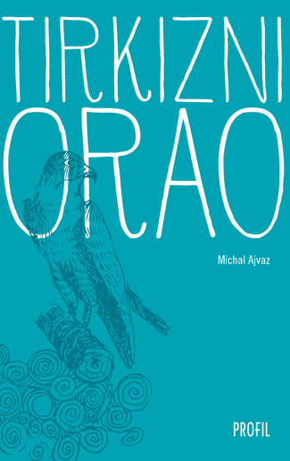 Tirkizni orao, Michal Ajvaz
