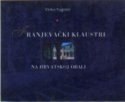 FRANJEVAČKI KLAUSTRI NA HRVATSKOJ OBALI, moja priča o klaustru, Vinko Fugošić