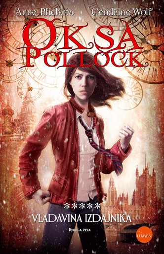Oksa Pollock - Vladavina Izdajnika, 5. knjiga, Anne Plichota, Cendrine Wolf