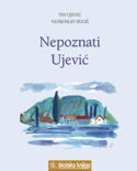 NEPOZNATI UJEVIĆ , Tin Ujević, Vatroslav Kuliš