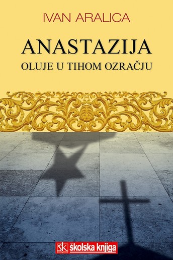 Anastazija, Ivan Aralica