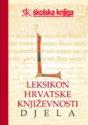 LEKSIKON HRVATSKE KNJIŽEVNOSTI - DJELA: Skupina autora