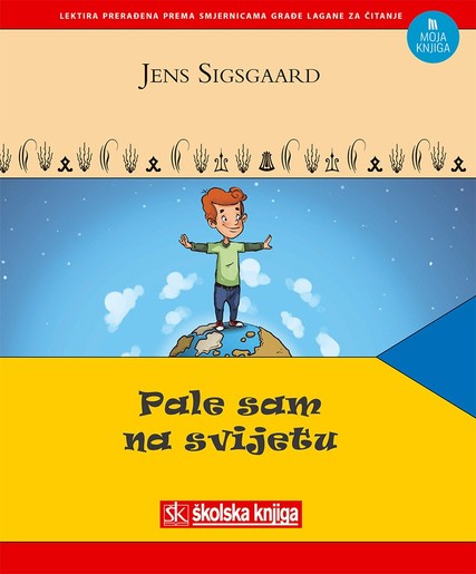 Pale sam na svijetu – lektira prerađena prema smjernicama građe lagane za čitanje, Jens Sigsgaard; priredila Željka Butorac