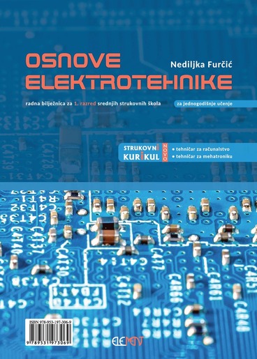 OSNOVE ELEKTROTEHNIKE : radna bilježnica za 1. razred srednjih strukovnih škola za jednogodišnje učenje