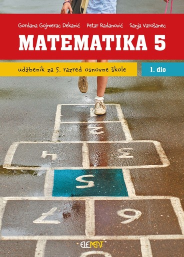 MATEMATIKA 5, 1. DIO : udžbenik za 5. razred osnovne škole