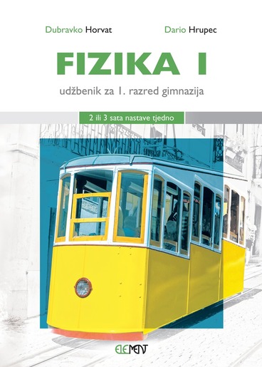 FIZIKA 1 : udžbenik za 1. razred gimnazija (2 ili 3 sata nastave tjedno)