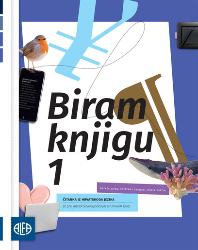 BIRAM KNJIGU 1 - prvi i drugi dio, čitanka iz hrvatskoga jezika za prvi razred strukovnih škola